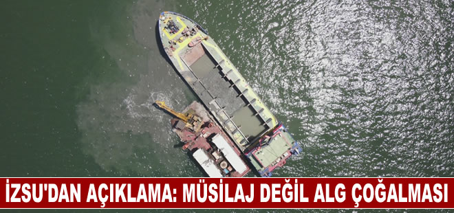 İzmir Körfezi'nde müsilaj görüldüğü iddialarına ilişkin İZSU'dan açıklama