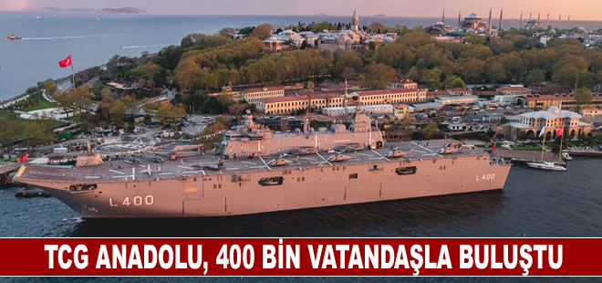 TCG Anadolu, İstanbul ve İzmir'deki limanlarda 400 bin vatandaşla buluştu