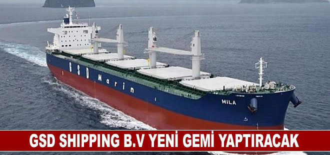 GSD Shipping B.V yeni gemi yaptıracak