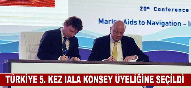 Türkiye, 5. kez Uluslararası Deniz Seyir Yardımcıları (IALA) Konsey üyeliğine seçildi