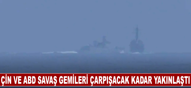 Çin ve ABD savaş gemileri Tayvan Boğazı'nda birbirine çarpacak kadar yakınlaştı