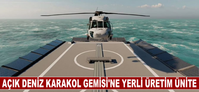 Açık Deniz Karakol Gemisi'nin yüksek mukavemetli paslanmaz ray ünitesi yerli olarak üretildi