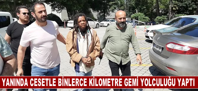 Kolombiya'dan kaçak bindiği gemide arkadaşının cenazesiyle binlerce kilometre yolculuk yaptı