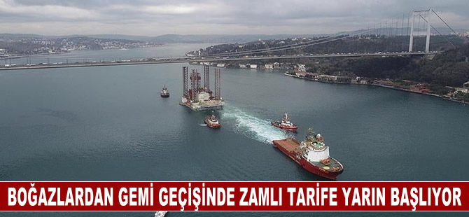 Boğazlardan gemi geçişinde zamlı tarife yarın başlıyor