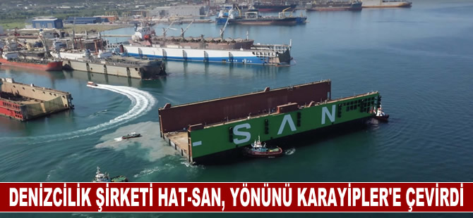 Denizcilik şirketi Hat-San, yönünü Karayipler’e çevirdi