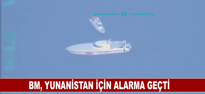 BM, Yunanistan'ın göçmenleri geri itmesindeki artış sebebiyle "alarma" geçti