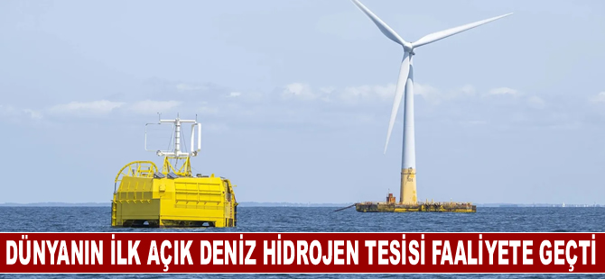 Dünyanın ilk açık deniz hidrojen üretim tesisi faaliyete geçti