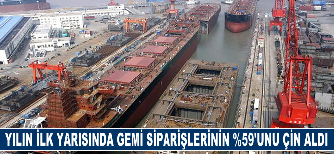 Yeni gemi siparişlerinin %59’unu Çin aldı