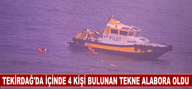 Tekirdağ'da içinde 4 kişi bulunan tekne alabora oldu