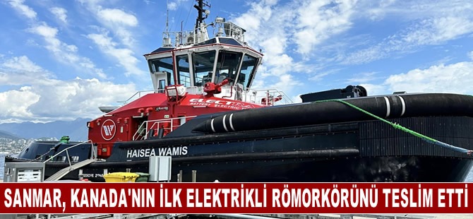 Sanmar, Kanada'nın ilk elektrikli römorkörü "Haisea Wamis"i teslim etti