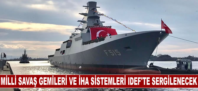 STM, milli savaş gemileri ve İHA sistemlerini IDEF'te sergileyecek