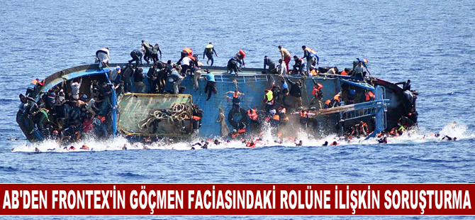 AB Ombudsmanı, Yunanistan'daki göçmen faciasıyla ilgili Frontex'in rolünü soruşturacak