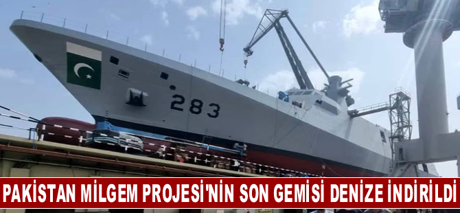 Pakistan MİLGEM Projesi'nin son gemisi PNS TARIQ suyla buluştu