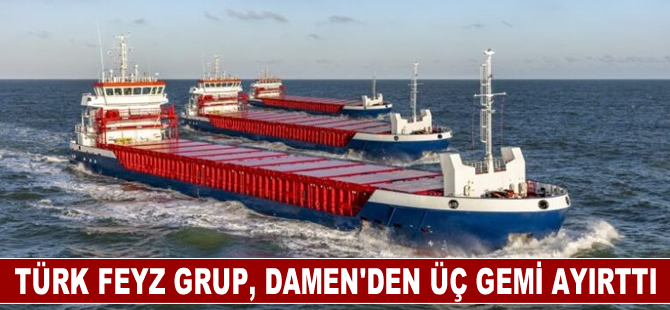 Türk Feyz Group, Damen'den üç gemi ayırttı