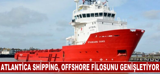 Atlantica Shipping, offshore filosunu genişletiyor