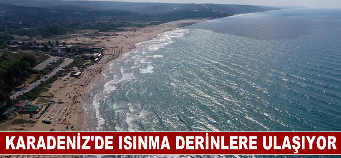 Karadeniz'de ısınma derinlere ulaşmaya başladı