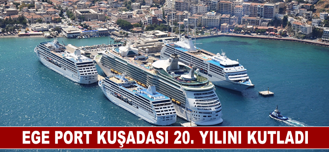 Türkiye’nin amiral gemisi Ege Port Kuşadası Akdeniz’in en hızlı büyüyen kruvaziyer limanı