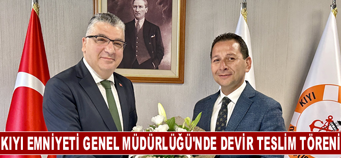 Kıyı Emniyeti Genel Müdürlüğü'nde devir teslim töreni gerçekleştirildi