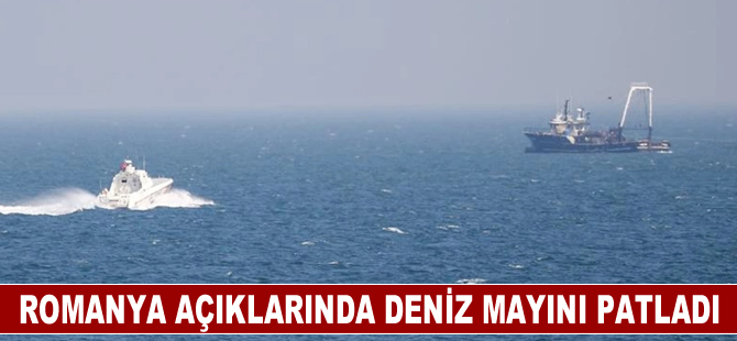 Romanya açıklarında deniz mayını patladı