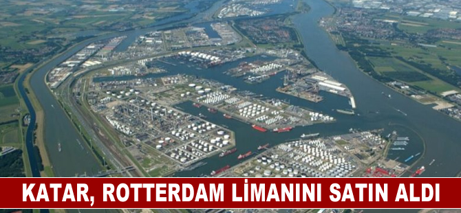 Katar, Rotterdam limanını satın aldı