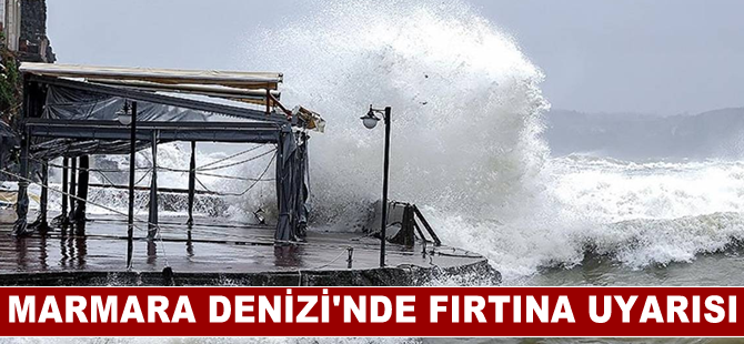 Marmara Denizi için fırtına uyarısı