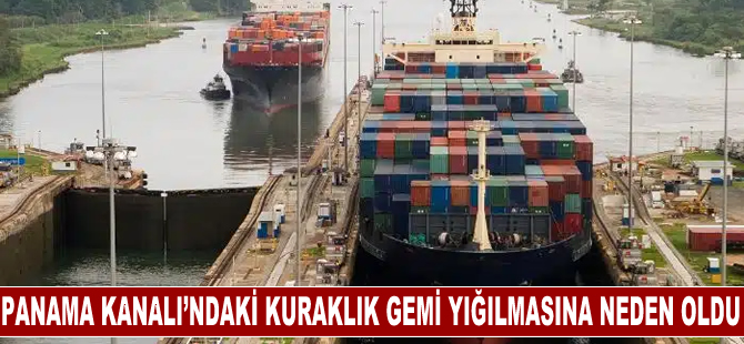 Panama Kanalı, 200'ün üzerinde gemi yığılmasıyla denizlerin en büyük trafik sıkışıklığı haline geldi