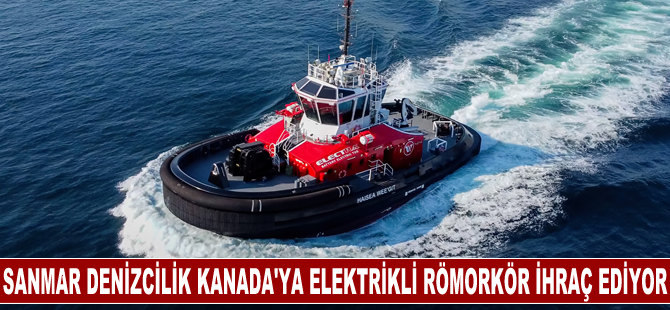 Sanmar Denizcilik Kanada'ya elektrikli römorkör ihraç etmeye devam ediyor