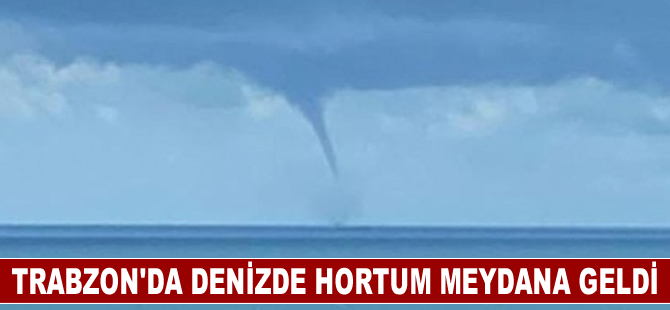 Trabzon'da denizde hortum meydana geldi