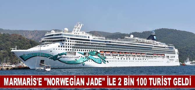 Marmaris'e "Norwegian Jade" ile 2 bin 100 turist geldi