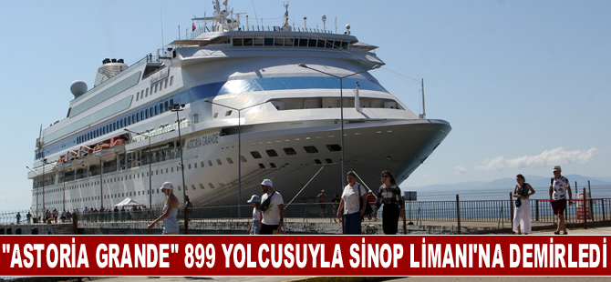 Kruvaziyer "Astoria Grande" 899 yolcusuyla Sinop Limanı'na demirledi