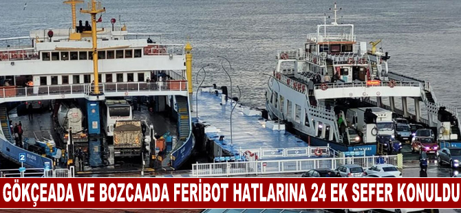 Gökçeada ve Bozcaada feribot hatlarına yarın için 24 ek sefer konuldu