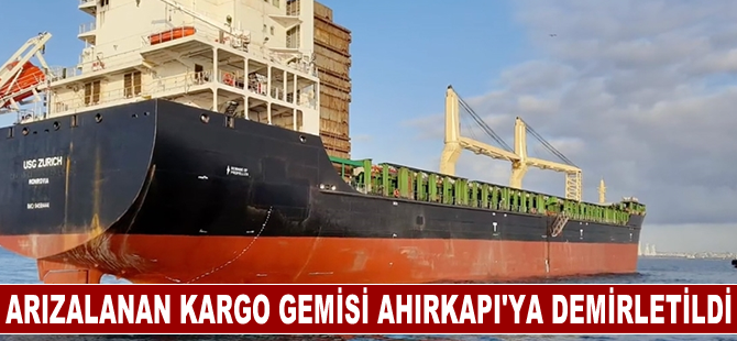 İstanbul Boğazı'nda arızalanan kargo gemisi Ahırkapı'ya demirletildi