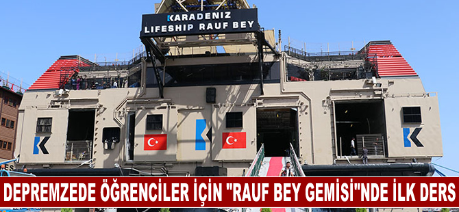 Depremzede lise öğrencileri için "Rauf Bey Gemisi"nde ilk ders zili çaldı