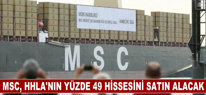 MSC, Hamburg'daki HHLA'nın yüzde 49,9 hissesini satın almak için teklif verdi