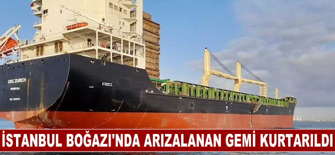 İstanbul Boğazı'nda arızalanan kuru yük gemisi kurtarıldı