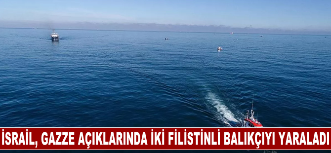 İsrail güçleri Gazze açıklarında iki Filistinli balıkçıyı yaraladı