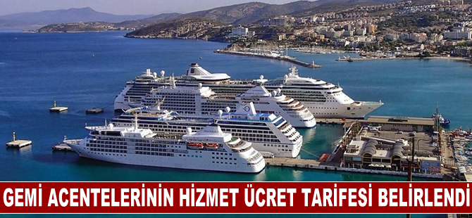 Gemi acentelerinin hizmet ücret tarifesi belirlendi