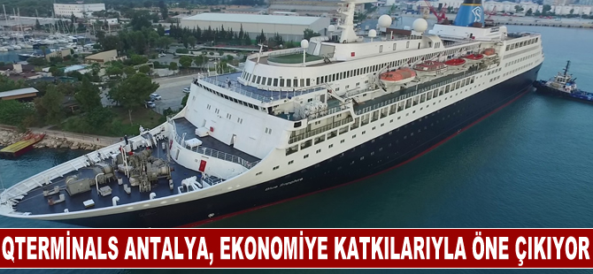 QTerminals Antalya, kruvaziyer turizminde Türkiye ekonomisine katkılarıyla öne çıkıyor