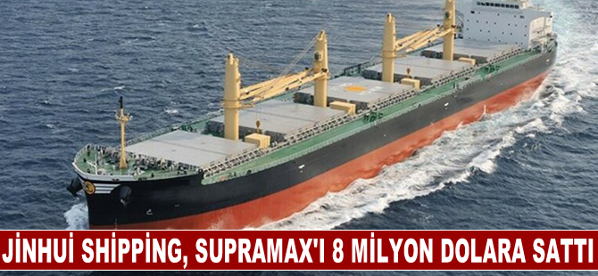 Jinhui Shipping, supramax'ı 8 milyon dolara sattı