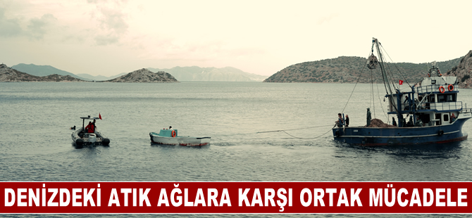 Denizdeki atık ağlara karşı ortak mücadele