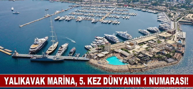 Yalıkavak Marina, 5. Kez Dünyanın 1 Numarası!