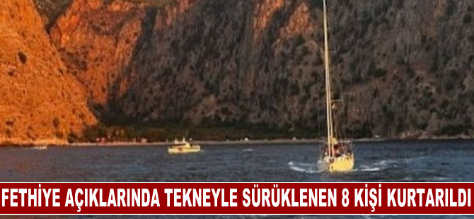 Fethiye açıklarında tekneyle sürüklenen 8 kişi kurtarıldı