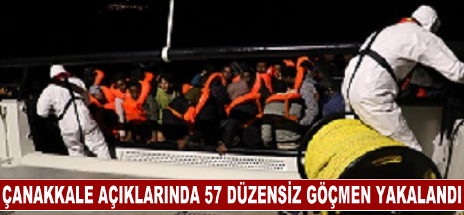 Çanakkale açıklarında 57 düzensiz göçmen yakalandı