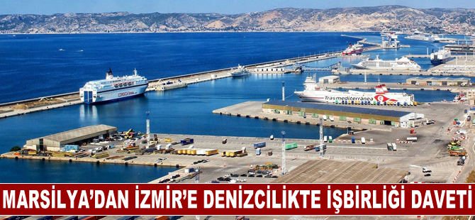 Marsilya’dan İzmir’e denizcilikte işbirliği daveti