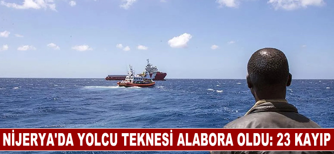 Nijerya'da yolcu teknesinin alabora olması sonucu 23 kişi kayboldu