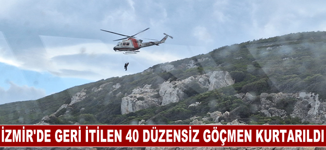 İzmir açıklarında geri itilen 40 düzensiz göçmen kurtarıldı