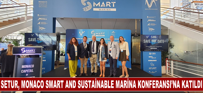 Setur Marinas, sürdürülebilirlik projeleri ile Monaco Smart and Sustainable Marina Konferansı’na Katıldı