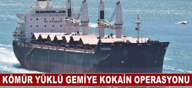 Kömür yüklü gemiye operasyon: 150 kilogram kokain ele geçirildi