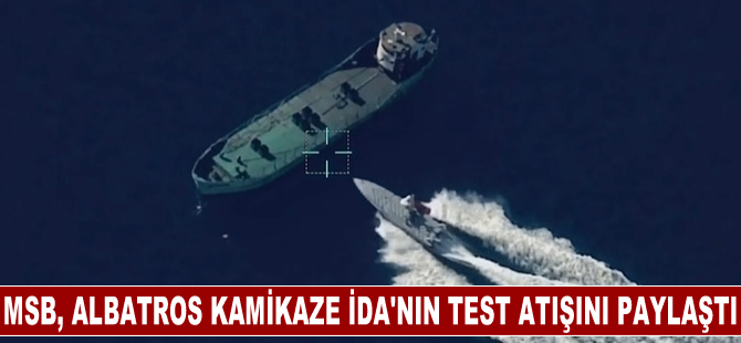 MSB, Mavi Vatan'ın yeni koruyucusu Albatros kamikaze İDA'nın test atış görüntülerini paylaştı