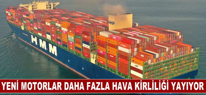 Yeni motorlar daha fazla hava kirliliği yayıyor